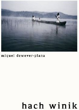 Hach Winik. Dans la forêt du Chiapas