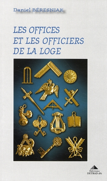 Les offices et les officiers de la loge