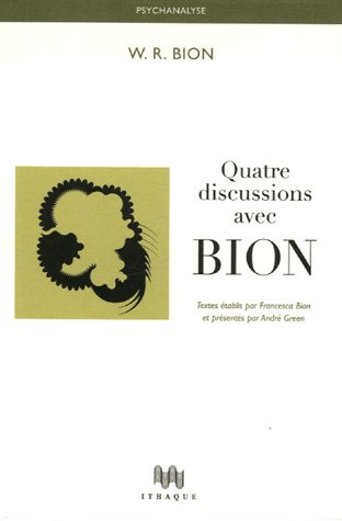 Quatre discussions avec Bion