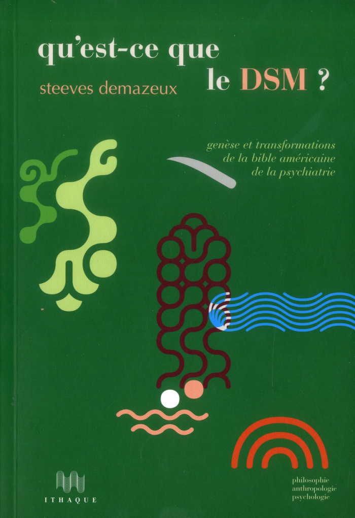 Qu'est-ce que le DSM ? Genèse et transformations de la bible américaine de la psychiatrie