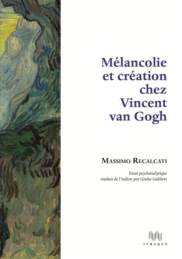 Mélancolie et création chez Vincent Van Gogh