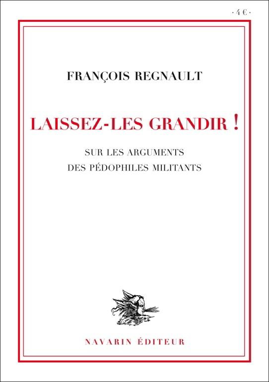 Laissez-les grandir ! Sur les arguments des pédophiles militants