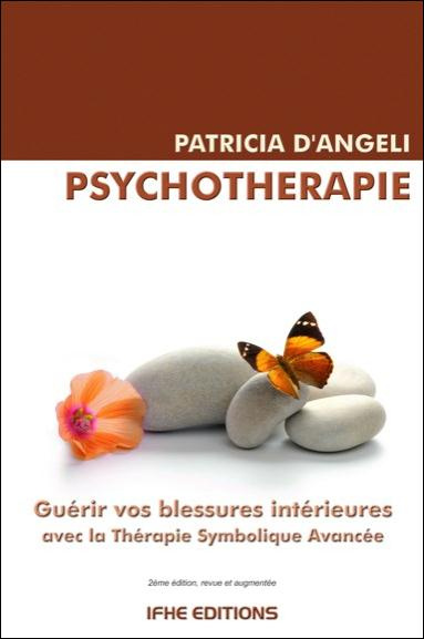PSYCHOTHERAPIE - GUERIR VOS BLESSURES INTERIEURES