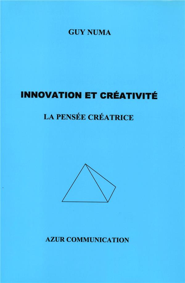 Innovation et créativité. La pensée créatrice