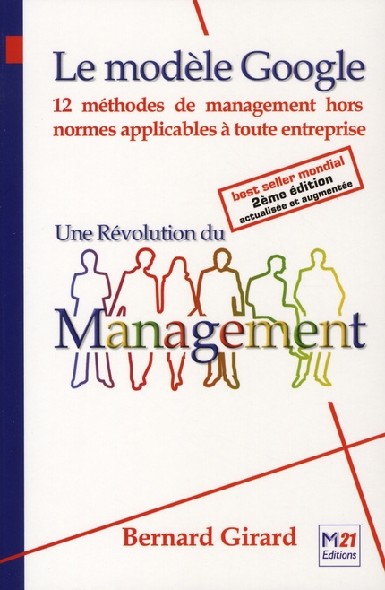 Une Révolution du Management. Le modèle Google, 2e édition revue et augmentée
