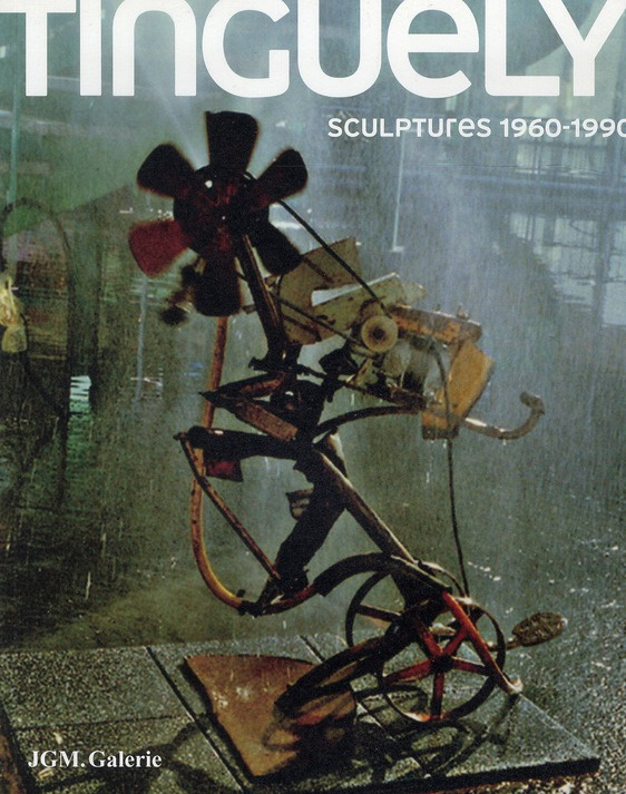Jean Tinguely. Sculptures 1960-1990