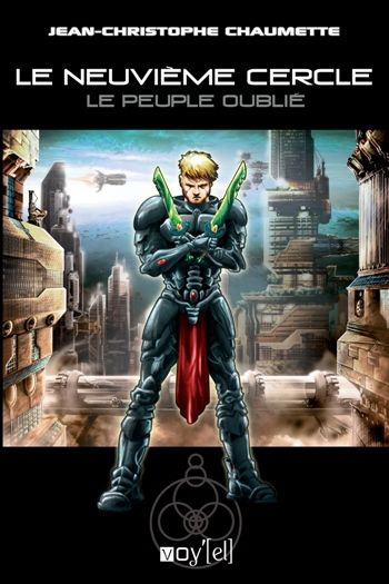 Le neuvième cercle Tome 1 : Le peuple oublié