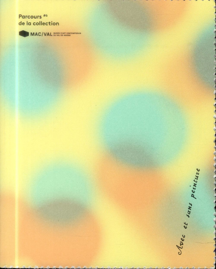 Parcours N° 6 : Avec et sans peinture