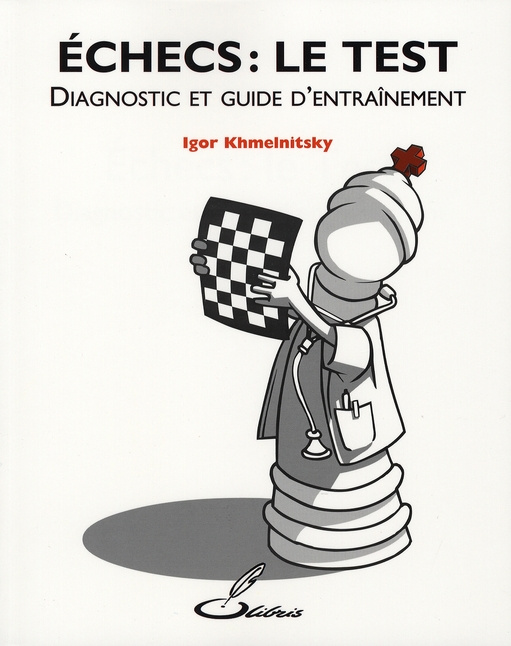 Echecs : le Test. Diagnostic et guide d'entraînement