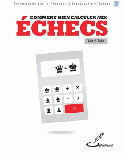 Bien calculer aux échecs