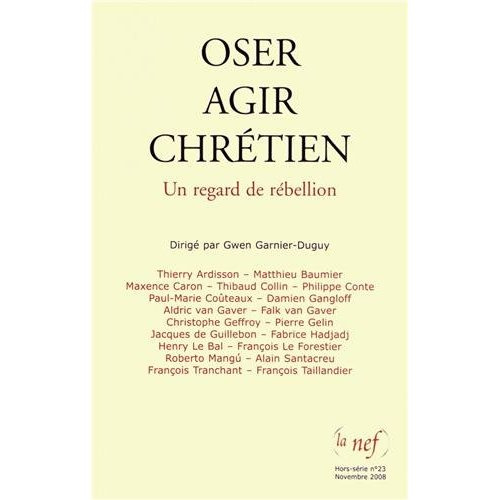 Oser agir chrétien. Un regard de rébellion
