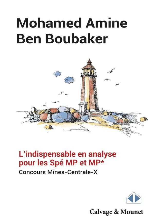 L'indispensable en analyse pour les Spé. MP et MP*. Concours Mines-Centrale-X