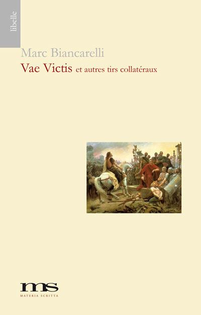 Vae Victis Et Autres Tirs Collatéraux