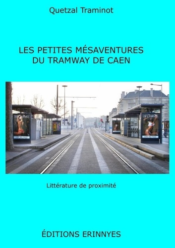 Les petites mésaventures du tramway de Caen