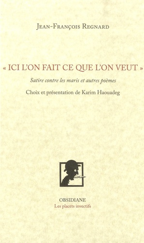 Ici l'on fait ce que l'on veut. Satire contre les maris et aures poèmes