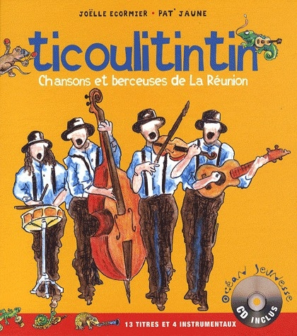 Ticoulitintin. Chansons et berceuses de La Réunion, avec 1 CD audio