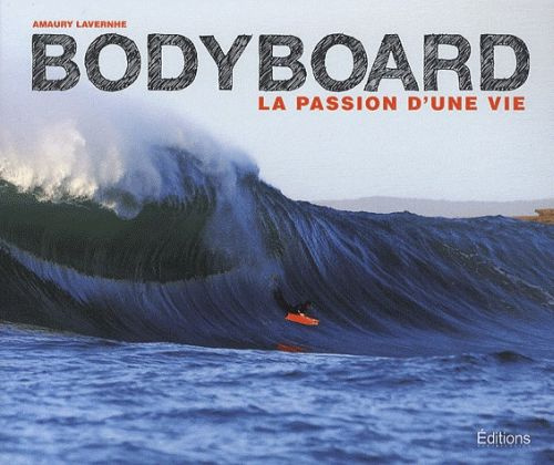 Bodyboard. La passion d'une vie
