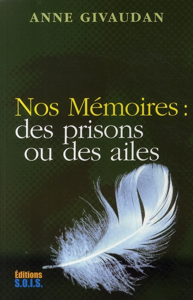Nos Mémoires : des prisons ou des ailes