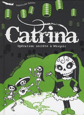 Catrina : opération secrète à Mixquic. Edition bilingue français-espagnol