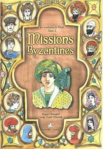 Les aventures de Majid Tome 2 : Missions byzantines