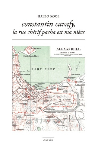 Constantin Cavafy, la rue Chérif Pacha est ma nièce