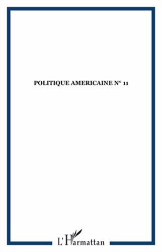 Politique américaine N° 11, Eté-Automne 2008 : L'Amérique face à elle-même