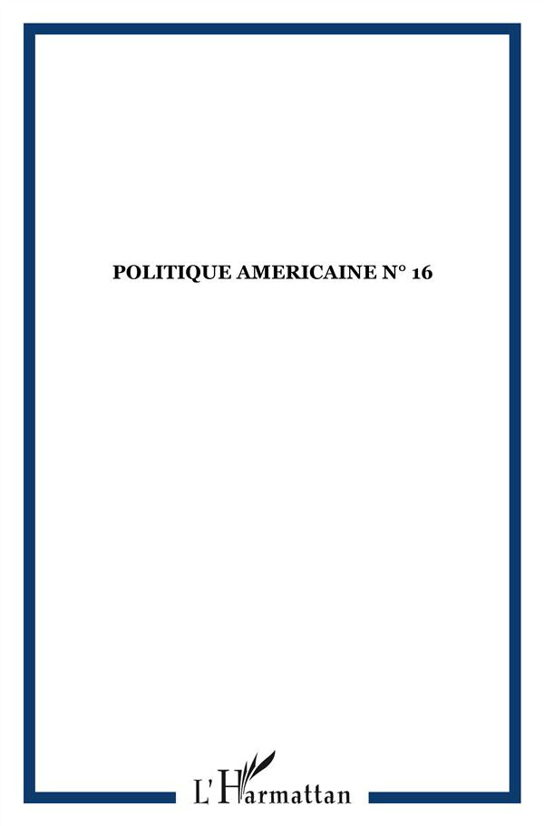 Politique américaine N° 16, Printemps-Eté 2010 : Barack Obama à l'heure des mid-terms