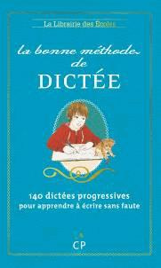 La bonne méthode de dictée. Méthode Cuissart