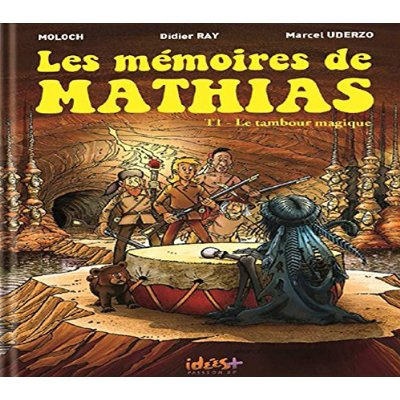 Les mémoires de Mathias Tome 1 : Le tambour magique