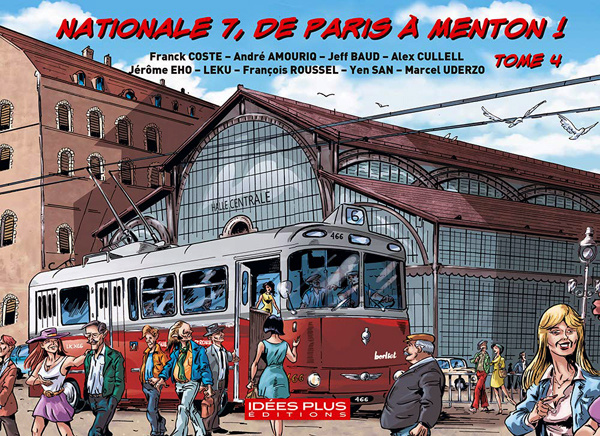 Nationale 7, de Paris à Menton ! Tome 4