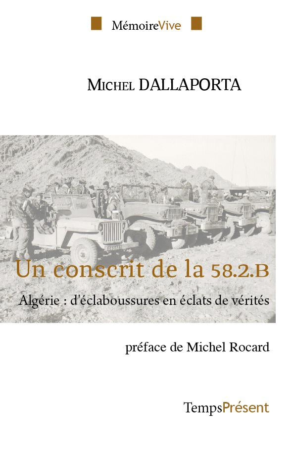 Un conscrit de la 58.2.B. Algérie : d'éclaboussures en éclats de vérités