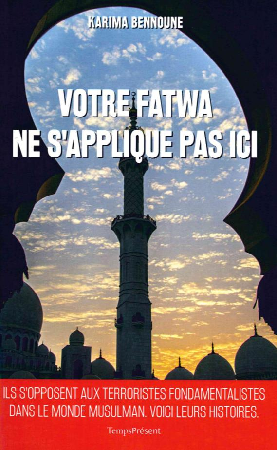 Votre fatwa ne s'applique pas ici. Histoires inédites de la lutte contre le fondamentalisme musulman