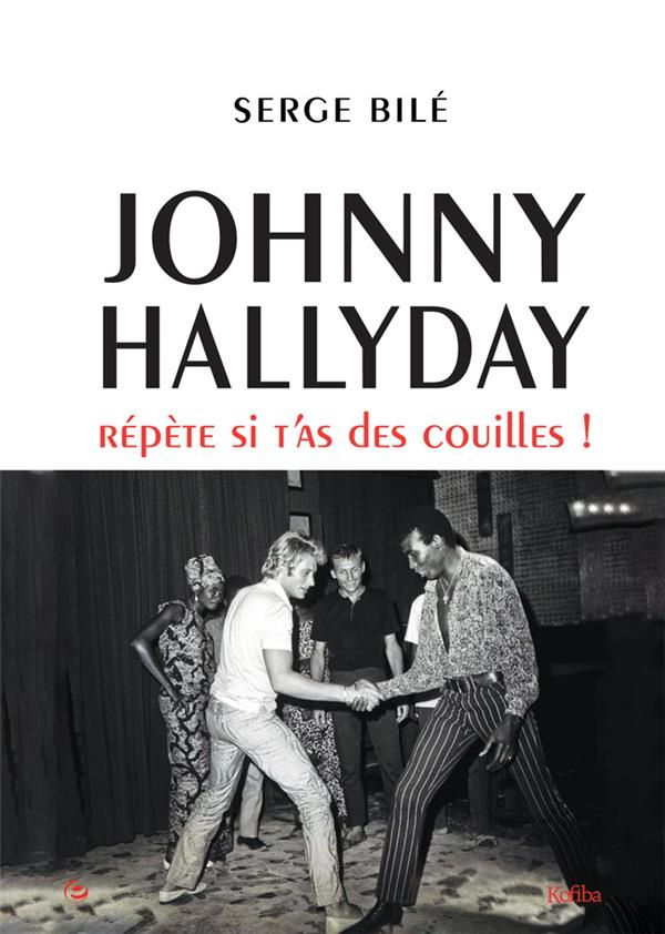Johnny Hallyday. Répète si t'as des couilles !
