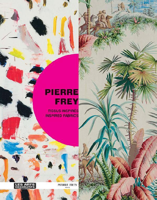 Pierre Frey. Tissus inspirés, Edition bilingue français-anglais