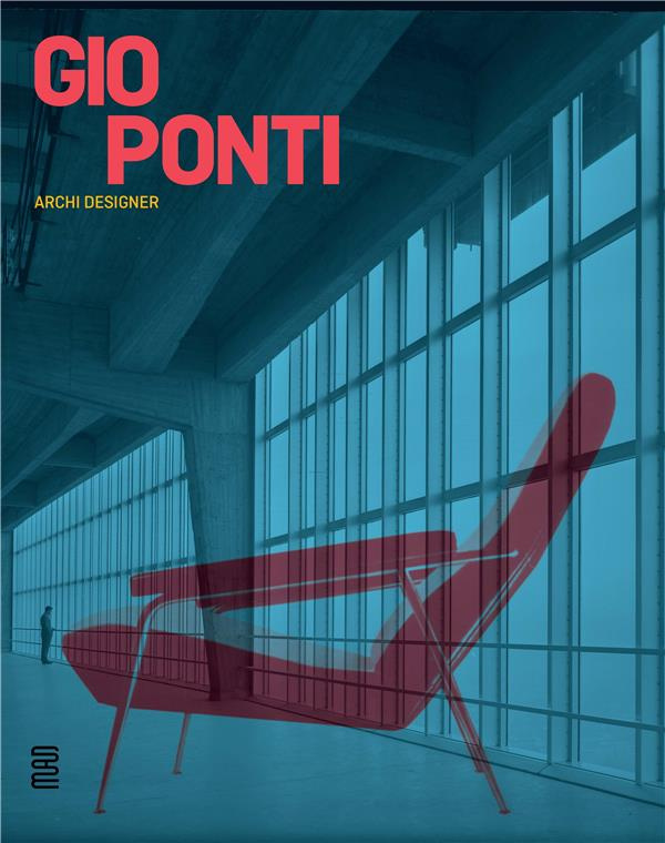 Gio Ponti. Archi-designer