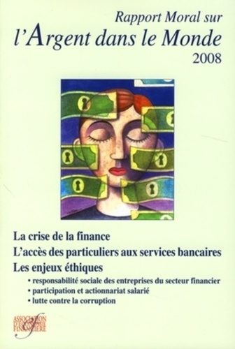 Rapport moral sur l'argent dans le monde. Edition 2008