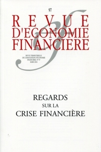 Revue d'économie financière N° 97 : Regards sur la crise financière