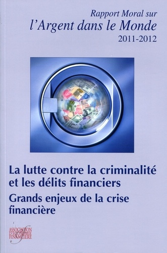 Rapport moral sur l'argent dans le monde. Edition 2011-2012
