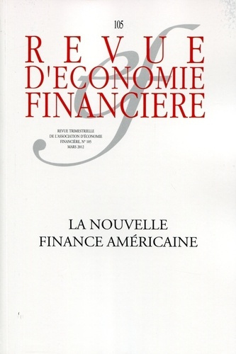Revue d'économie financière N° 105 : La nouvelle finance américaine
