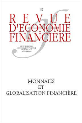 Revue d'économie financière N° 119, Septembre 2015 : Monnaies et globalisation financière. Volatilit