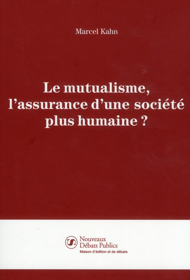 Le mutualisme, l'assurance d'une société plus humaine ?