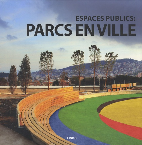 Parcs en ville. Espaces publics