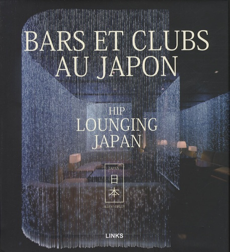 Bars et Clubs au Japon. Hip lounging Japan