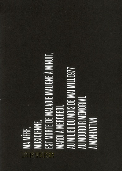 Ma mère, musicienne, est morte de maladie maligne à minuit, mardi à mercredi, au milieu du mois de m