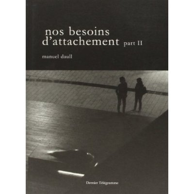 Nos besoins d'attachement. Part II