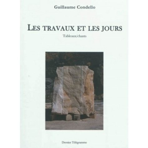 Les travaux et les jours. Tableaux/chants