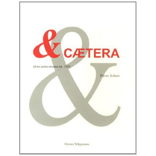 &caetera. (& les autres choses) lat., 1370