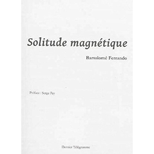Solitude magnétique