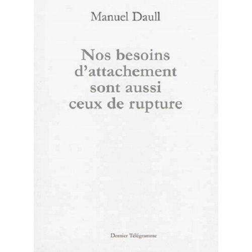 Nos besoins d'attachement sont aussi ceux de rupture