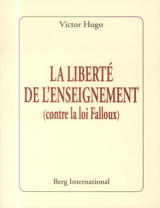 La liberté de l'enseignement (contre la loi Falloux)
